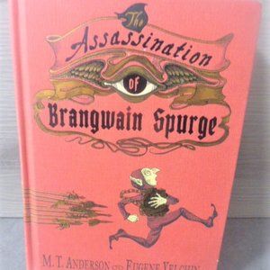 BX26 2018 1st Edition ASSASSINATION of BRANGWAIN SPURGE M.T Anderson ELF Goblin